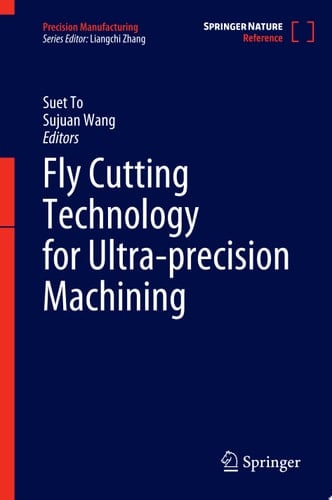 Fly Cutting Technology for Ultra-precision Machining