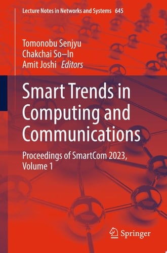 Smart Trends in Computing and Communications Proceedings of SmartCom 2023, Volume 1