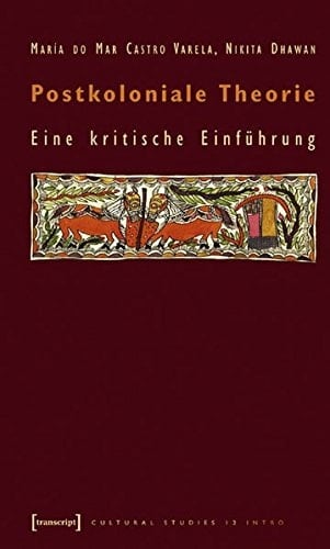 Postkoloniale Theorie eine kritische Einführung