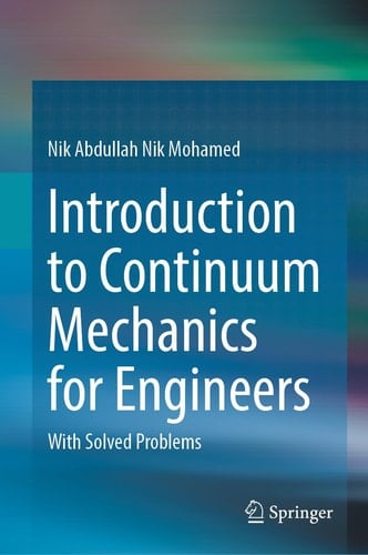 Introduction to Continuum Mechanics for Engineers With Solved Problems