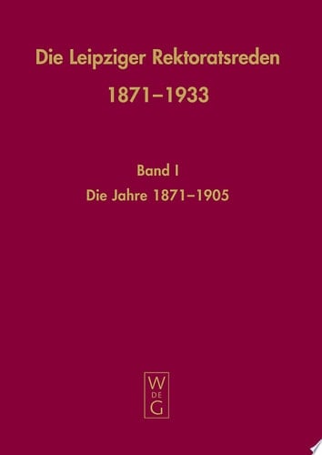 Die Leipziger Rektoratsreden 1871-1933