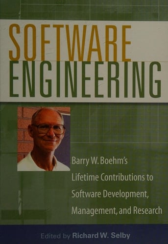 Software Engineering Barry W. Boehm's Lifetime Contributions to Software Development, Management, and Research
