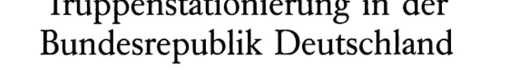 Truppenstationierung in der Bundesrepublik Deutschland die Vertragsverhandlungen mit den Westmächten, 1951-1959