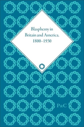 Blasphemy in Britain and America, 1800-1930