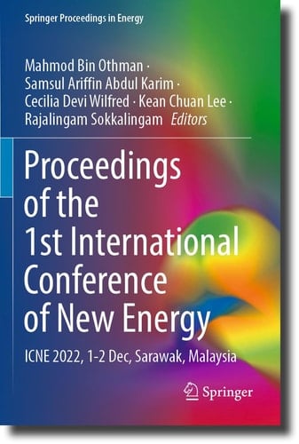 Proceedings of the 1st International Conference of New Energy ICNE 2022, 1-2 Dec, Sarawak, Malaysia