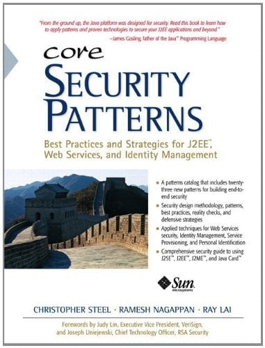 Core Security Patterns Best Practices and Strategies for J2EE, Web Services, and Identity Management