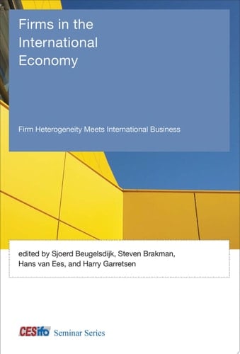Firms in the International Economy Firm Heterogeneity Meets International Business