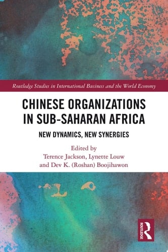 Chinese Organizations in Sub-Saharan Africa New Dynamics, New Synergies