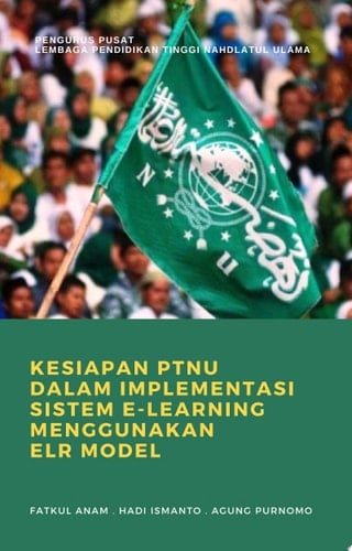 Kesiapan PTNU dalam Implementasi Sistem E-learning Menggunakan ELR Model