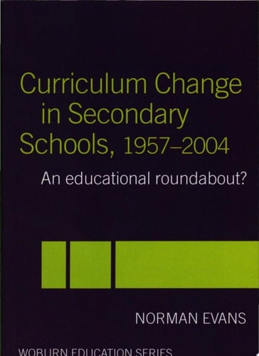 Curriculum Change in Secondary Schools, 1957-2004