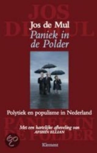 Paniek in de polder populisme en polytiek [sic] in Nederland