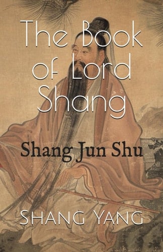 The Book of Lord Shang: Shang Jun Shu