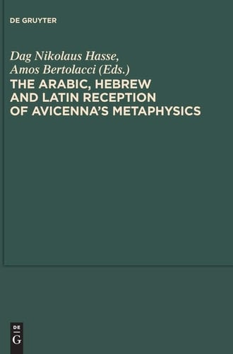 The Arabic, Hebrew and Latin Reception of Avicenna's Metaphysics