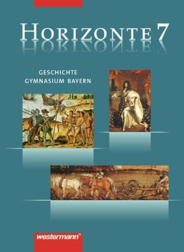 Horizonte - Geschichte Gymnasium Bayern