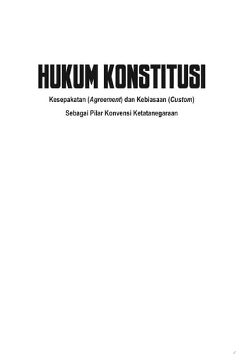 Hukum Konstitusi: Kesepakatan (Agreement) dan Kebiasaan (Custom) Sebagai Pilar Konvensi Ketatanegaraan