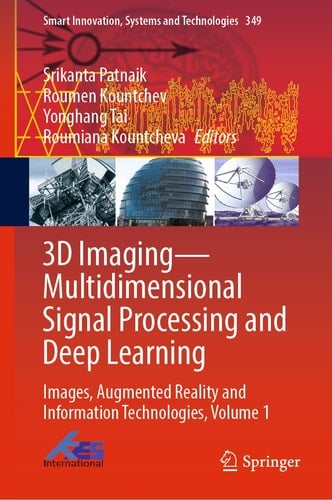 3D Imaging—Multidimensional Signal Processing and Deep Learning Images, Augmented Reality and Information Technologies, Volume 1