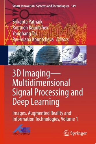 3D Imaging—Multidimensional Signal Processing and Deep Learning Images, Augmented Reality and Information Technologies, Volume 1
