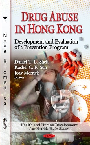 Drug Abuse in Hong Kong Development and Evaluation of a Prevention Program