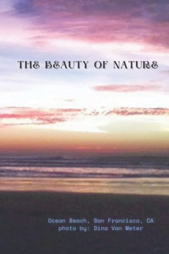 The Beauty of Nature: Ocean Beach, San Francisco, CA