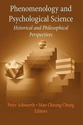 Phenomenology and Psychological Science Historical and Philosophical Perspectives