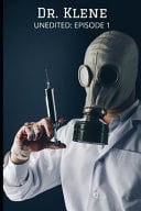 Dr. Klene UNEDITED: Episode 1