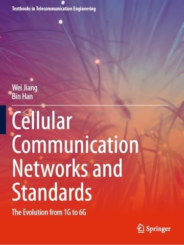 Cellular Communication Networks and Standards The Evolution from 1G to 6G