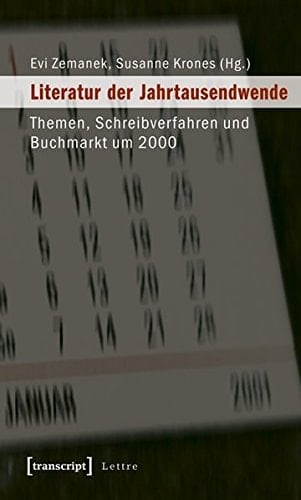 Literatur der Jahrtausendwende Themen, Schreibverfahren und Buchmarkt um 2000
