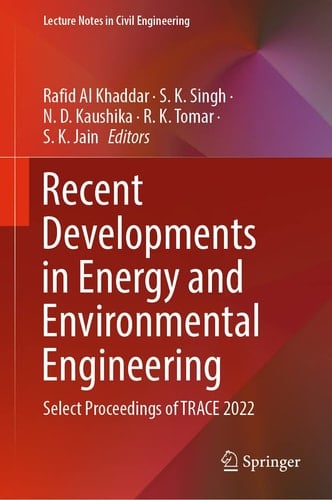 Recent Developments in Energy and Environmental Engineering Select Proceedings of TRACE 2022