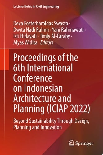 Proceedings of the 6th International Conference on Indonesian Architecture and Planning (ICIAP 2022)