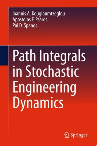 Path Integrals in Stochastic Engineering Dynamics