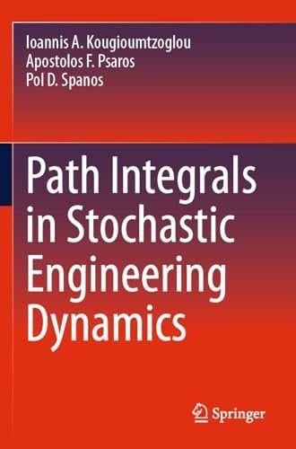 Path Integrals in Stochastic Engineering Dynamics