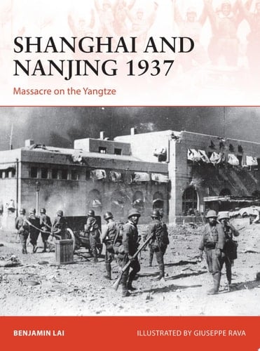 Shanghai and Nanjing 1937 Massacre on the Yangtze