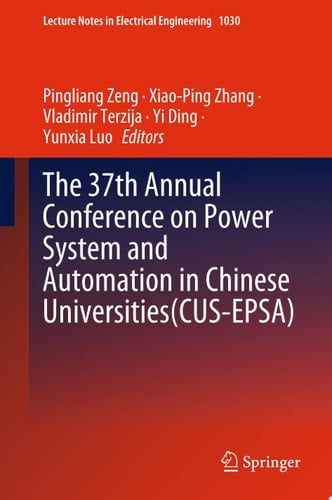 The 37th Annual Conference on Power System and Automation in Chinese Universities (CUS-EPSA)