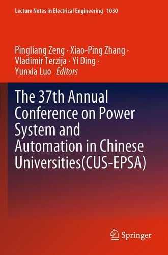 The 37th Annual Conference on Power System and Automation in Chinese Universities (CUS-EPSA)