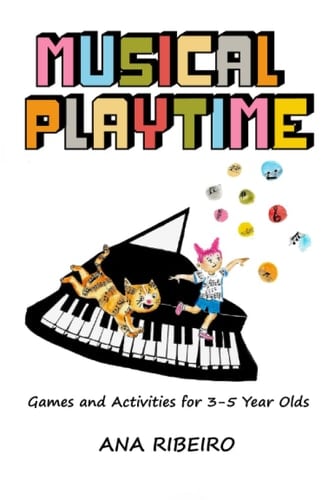 Musical Playtime: Games and Activities for 3-5 Year Olds