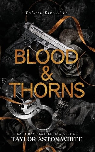 Blood and Thorns: A dark contemporary romance reimagining of Beauty and the Beast