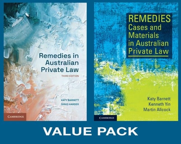 REMEDIES IN AUSTRALIAN PRIVATE LAW 3ed Remedies in Australian Private Law and 1e Remedies Cases... and Materials in Australian Private Law