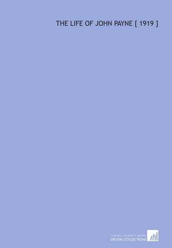 The Life of John Payne [ 1919 ]