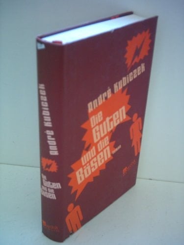 Die Guten Und Die Bosen: Roman