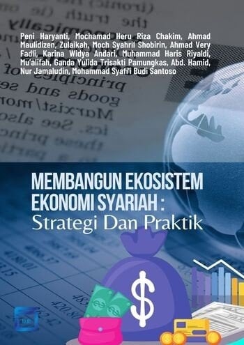 MEMBANGUN EKOSISTEM EKONOMI SYARIAH : Strategi Dan Praktik