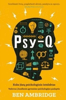 Psy-Q. Koks jūsų psichologinis intelektas
