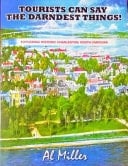 Tourists Can Say the Darndest Things! Exploring Historic Charleston, South Carolina