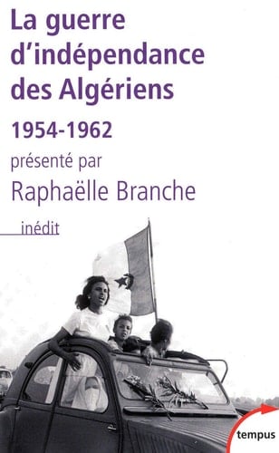 La guerre d'indépendance des Algériens 1954-1962