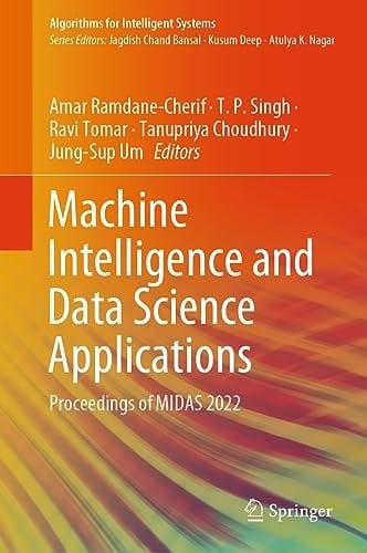 Machine Intelligence and Data Science Applications Proceedings of MIDAS 2022