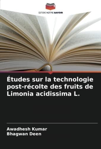Études sur la technologie post-récolte des fruits de Limonia acidissima L. (French Edition)