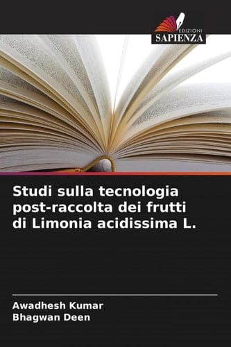 Studi sulla tecnologia post-raccolta dei frutti di Limonia acidissima L. (Italian Edition)