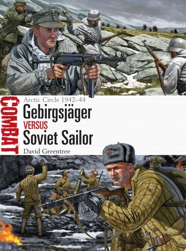 Gebirgsjäger vs Soviet Sailor Arctic Circle 1942–44