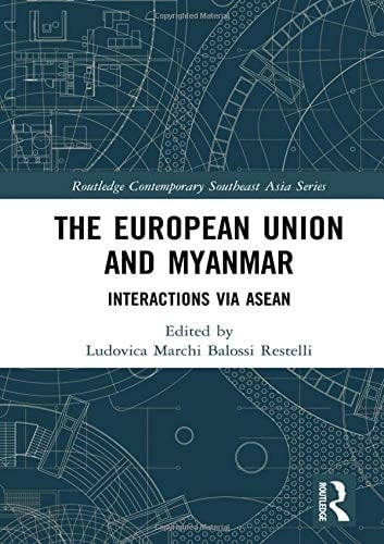 The European Union and Myanmar Interactions Via ASEAN