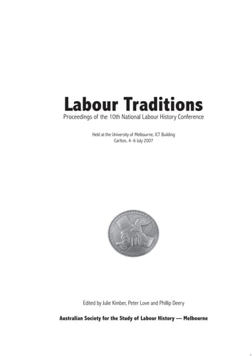 Labour Traditions Proceedings of the Tenth National Labour History Conference