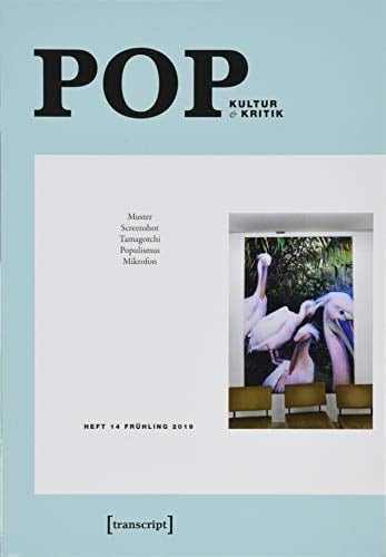 POP Kultur & Kritik (Jg. 8, 1/2019).